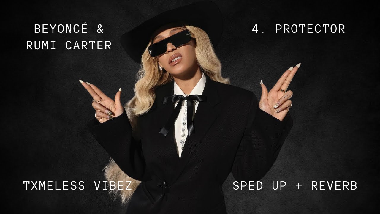 Beyoncé & Rumi Carter | PROTECTOR | Sped Up + Reverb - YouTube