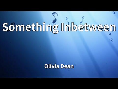 Olivia Dean Something Inbetween Lyrics
