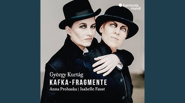 Kafka-Fragmente, Op. 24, Teil 1: Wenn er mich immer frägt