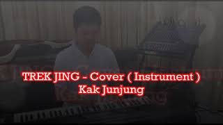 TREK JING - Cover instrument by Kak Junjung