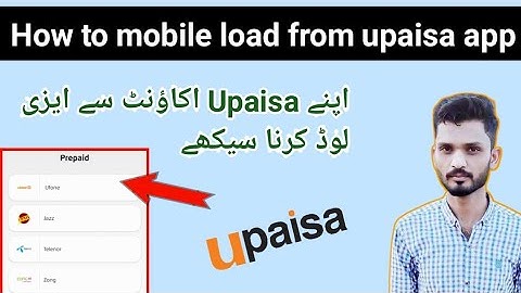 How to mobile load from upaisa app || upaisa account se easy load kaise kare