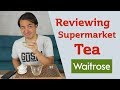 Reviewing Supermarket Tea - Waitrose UK