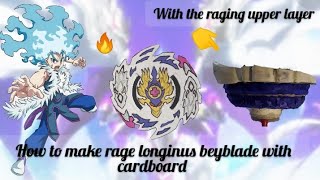 how to make (rage longinus beyblade) with cardboard