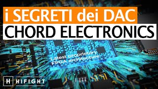 Come son fatti i DAC migliori al mondo Topologia brevetti e funzionamento dei DAC Chord Electronics