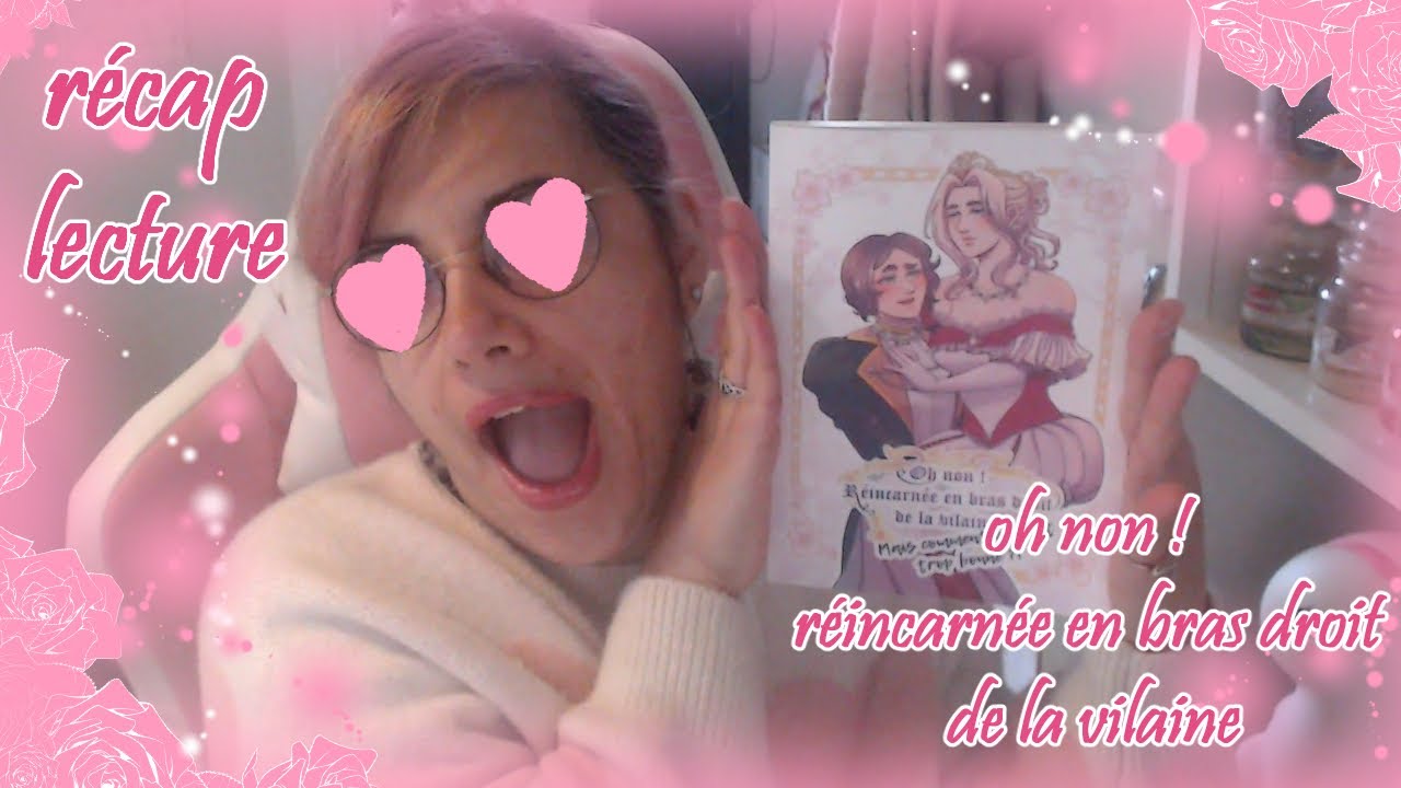 [VLOG] review Oh non ! Réincarnée en bras droit de la vilaine (mais