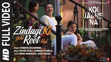 Koi Jaane Na: Zindagi Ki Yahi Reet Hai (Full Song) Soumitra Dev Burman| Javed Akhtar | Manoj, Rochak