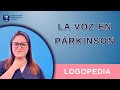 La voz en párkinson | Logopedia