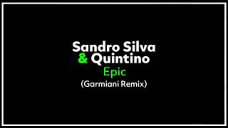 Sandro Silva & Quintino - Epic (Garmiani Remix) Resimi