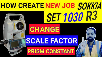 How to create new job change scale factor and prism constant SET1030R3 / SET2 030R3 / SET1030R