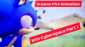 Dreams PS4 Animation: Into Cyberspace Part 1