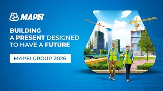 Mapei Group 2026 | Innovation, Quality, Sustainability | Building today with the future in mind