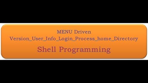MENU Driven-Version_user_info_login_process_home directory