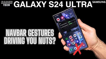Make Navbar Gestures Good Again! Samsung Galaxy S24 Ultra (One UI 6.1)