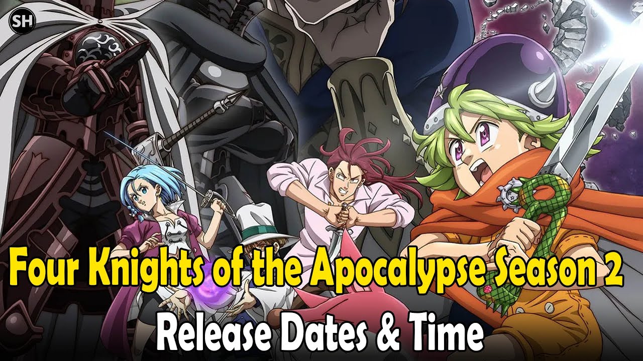 Four Knights of the Apocalypse Season 2 Episode Release Dates & Time