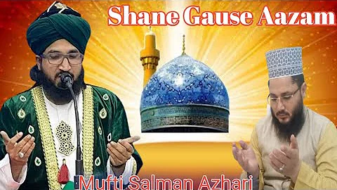 Hazrat Mufti Salman Azhari|Shane Gause Aazam|Karam...