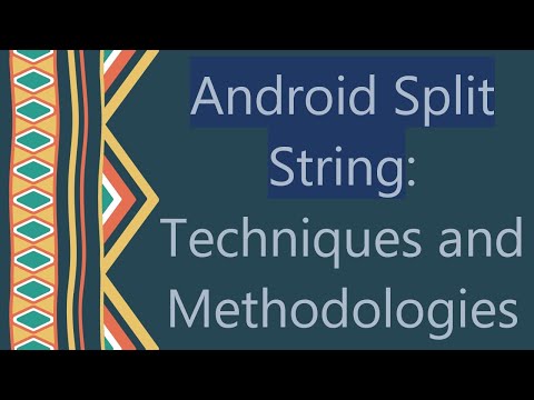 Android Split String: Techniques and Methodologies