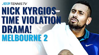 Nick Kyrgios Time Violation Drama | Melbourne 2 2021