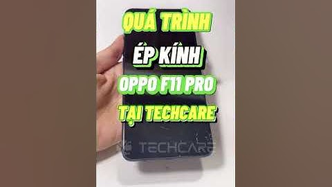 Ép kính oppo f11 pro giá bao nhiêu năm 2024