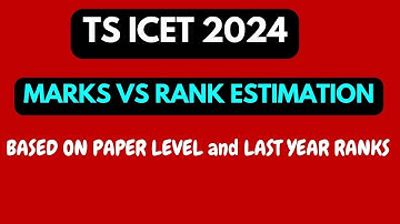 TS ICET 2024 MARKS VS RANK ESTIMATION / IQ ACADEMY