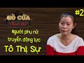 🔴 Tô Thị Sự - người phụ nữ truyền động lực về hành trình vượt qua nghịch cảnh | PHẦN 2