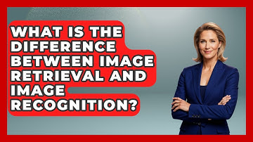 What Is The Difference Between Image Retrieval And Image Recognition? - Emerging Tech Insider
