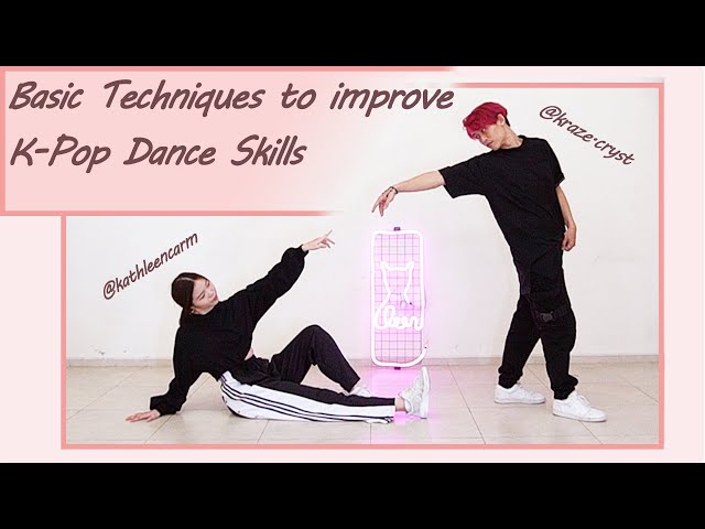 Basic techniques to improve your K-Pop Dancing | ft. @kraze.cryst class=