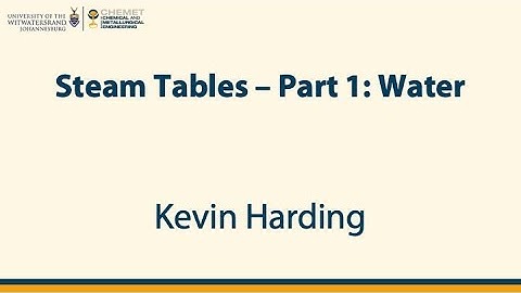 Steam tables (Part 1) [Lecture]
