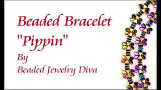 Beaded Bracelet Pippin - Beaded Jewelry Tutorial