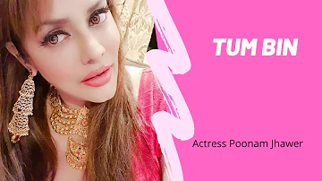 Tum Bin - A journey of Love || Poonam Jhawer