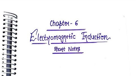 Electromagnetic Induction || Short Notes || Class 12 Physics Chapter 6 #notes #class12 #physics