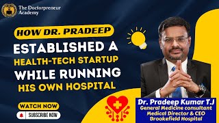 Elevate Patient Care: Insights from Dr. Pradeep Kumar's on Health-Tech Leadership.