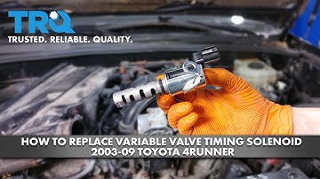 How To Replace Variable Valve Timing Solenoid 2003-09 Toyota 4Runner