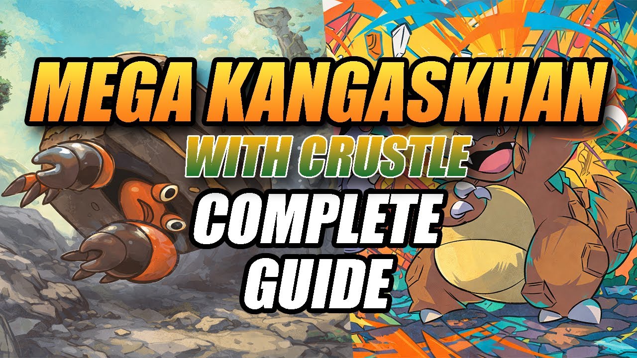 How To Play Mega Kangaskhan With Crustle | Deck Guide