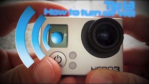 GoPro HD: Tip #13 How To Turn Off WiFi with GoPro Menu