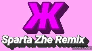 Sparta Zhe Remix