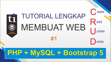 Tutorial Membuat WEB CRUD Menggunakan PHP, MySQL dan Bootstrap 5 (Bagian 1)