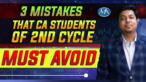3 mistakes every student should avoid in CA exams 2nd cycle | CA exams Jan/Feb 21