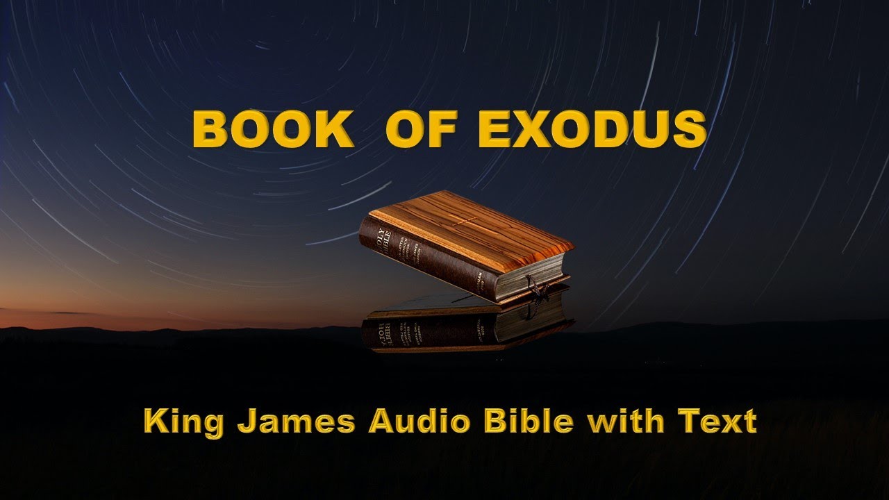 Holy Bible - Exodus- King James Version - KJV Audio Bible with TEXT ...