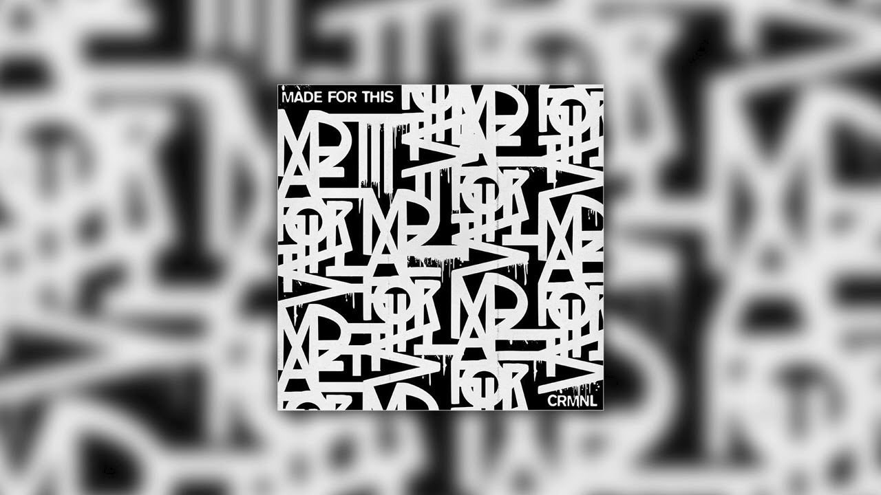 Watch CRMNL - "Made For This" (Official Audio) on YouTube Watch CRMNL - "Made For This" (Official Audio) on YouTube
