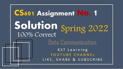CS601 Assignment No 1 Spring 2022 Complete Solution By KST Learning