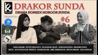 DRAMA KOMEDI HOROR SUNDA (DRAKORS) #6