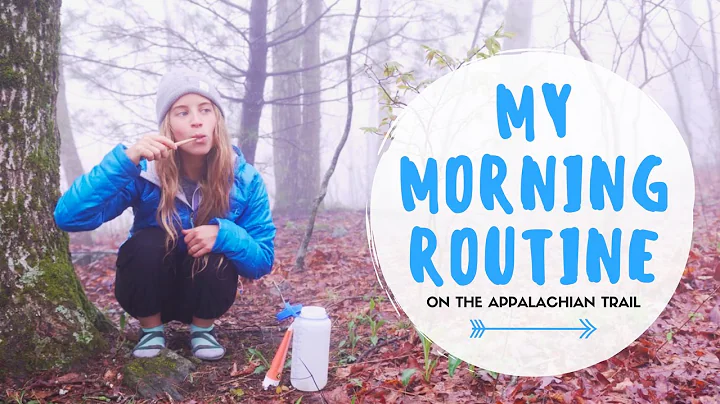 MY MORNING ROUTINE ON THE APPALACHIAN TRAIL