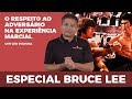Especial Bruce Lee - O Respeito ao  Adversário na Experiência Marcial