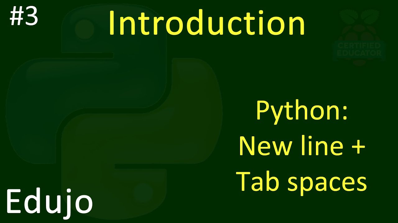 #3 - Introduction To Python: New Line And Tab Spaces