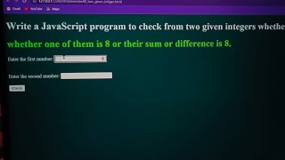 Famous Write a JavaScript program to check from two given integers whether one of them is 8 | HTML, JS Profile