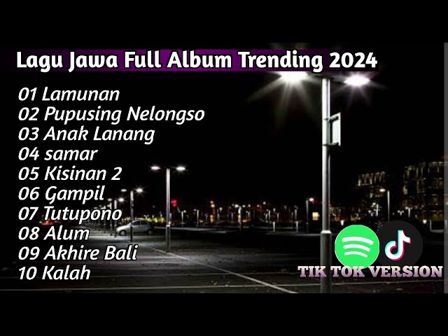 lagu jawa full album trending 2024 lamunan || pupusing nelongso || anak lanang || samar class=