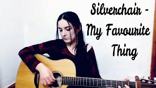 Silverchair - My Favourite Thing (Cover)