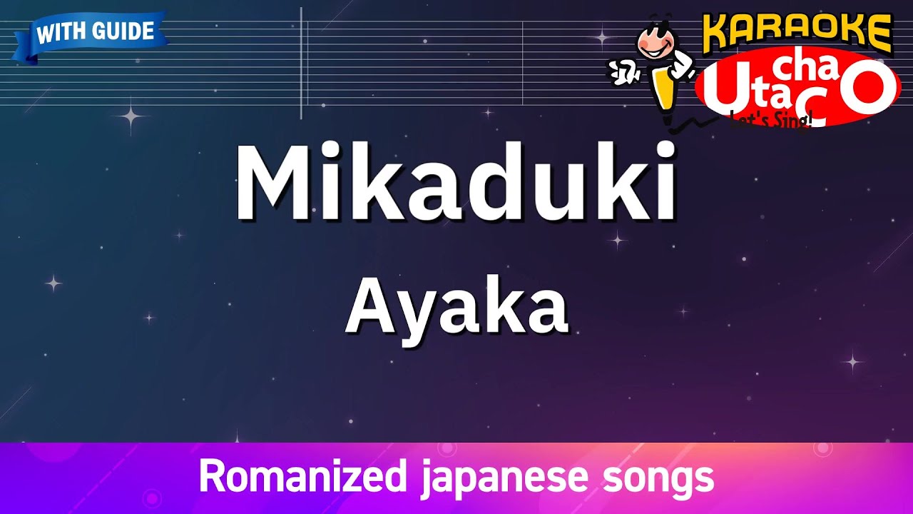 Mikaduki – Ayaka (Romaji Karaoke with guide) Mikaduki – Ayaka (Romaji Karaoke with guide)