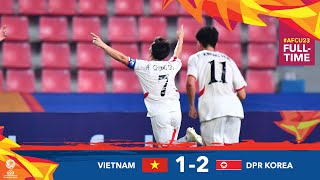 #AFCU23 M23 - VIETNAM 1 - 2 DPR KOREA : HIGHLIGHTS