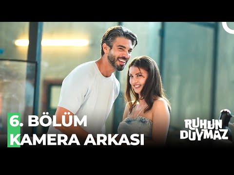 Ruhun Duymaz 6. Bölüm Kamera Arkası 🎥